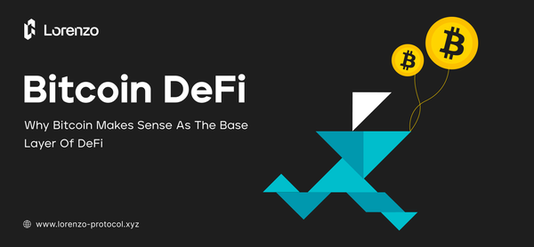 Why Bitcoin Makes Sense As The Base Layer Of DeFi